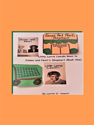 cover image of Little Lorrie Lincoln Goes to James and Pearl's Shopmart (Book One)